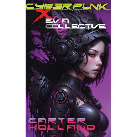 Cyberpunk X Warzone Cyberpunk X E.V.A. Collective: A Sci-fi Dark Erotic Fantasy, Book 1, (Paperback)