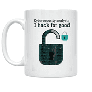 Cybersecurity Analyst I Hack for Good - Cybersecurity Professional - 11 oz Ceramic Coffee Mug