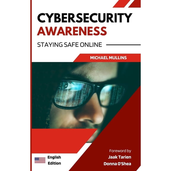 Cybersecurity Awareness: Staying Safe Online (Paperback)