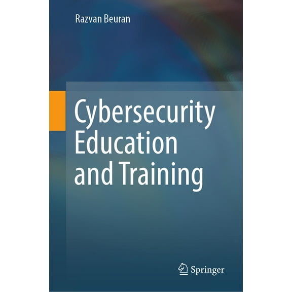 Cybersecurity Education and Training, (Hardcover)