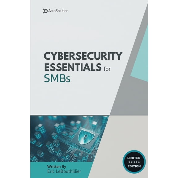 Cybersecurity Essentials for Small Businesses: Protect Your Business from Breaches, Ransomware, and Compliance Failures, (Paperback)