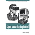 thumbnail image 1 of Cybersecurity Explained, (Paperback), 1 of 1