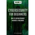 thumbnail image 1 of How to Defend Against Hackers &amp; Malw Cybersecurity for Beginners: How to Defend Against Hackers &amp; Malware, Book 3, (Hardcover), 1 of 2