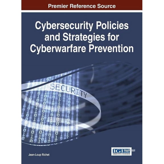 Cybersecurity Policies and Strategies for Cyberwarfare Prevention (Hardcover)