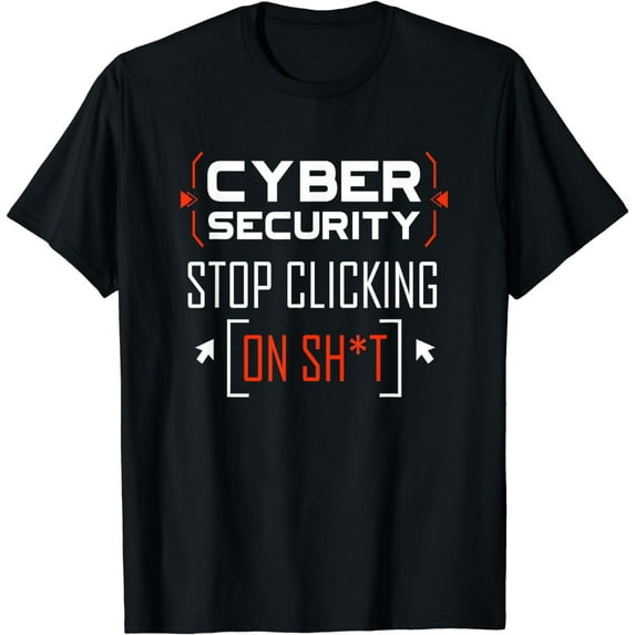 Cybersecurity Shirt Cyber Security Don't Click IT Hacker T-Shirt