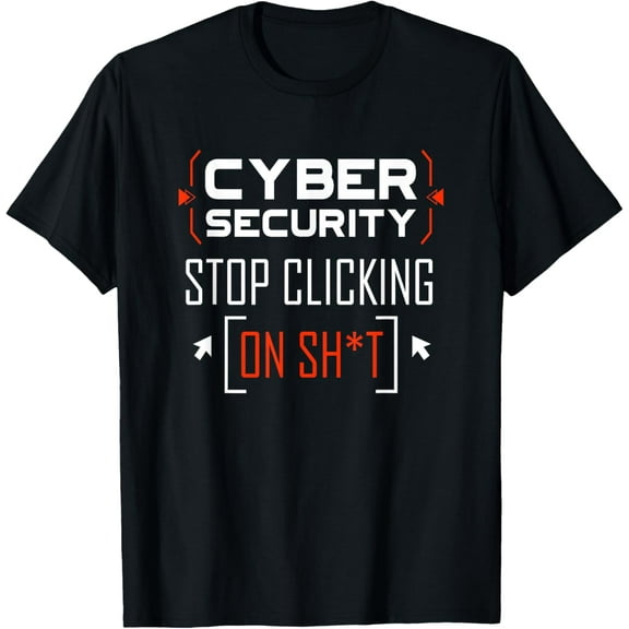 Cybersecurity Shirt Cyber Security Don't Click IT Hacker T-Shirt