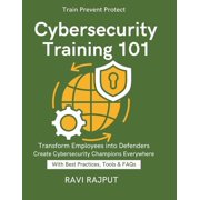 Cybersecurity Training 101 Training Beyond Compliance cloud security compliance and awareness cybersecurity training be, Paperback