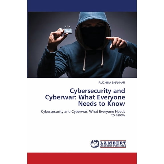 Cybersecurity and Cyberwar: What Everyone Needs to Know, (Paperback)