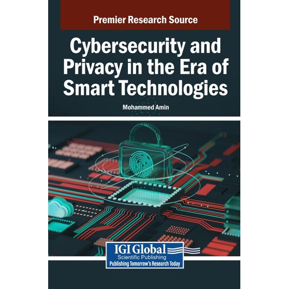 Cybersecurity and Privacy in the Era of Smart Technologies, (Hardcover)