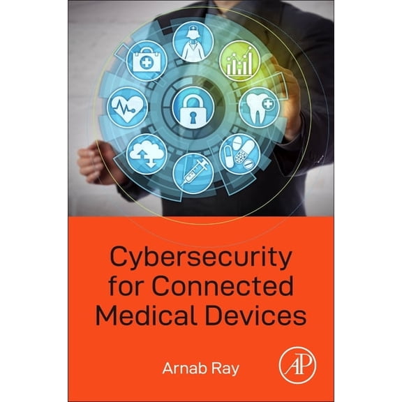 Cybersecurity for Connected Medical Devices, (Paperback)