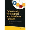 thumbnail image 1 of Cybersecurity for Hospitals and Healthcare Facilities: A Guide to Detection and Prevention (Paperback), 1 of 1