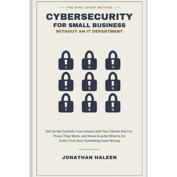 Cybersecurity for Small Business Without an IT Department, (Paperback)