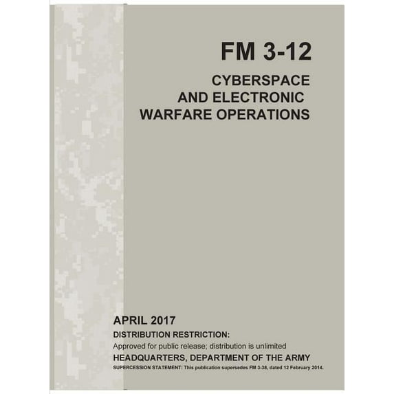 Cyberspace and Electronic Warfare Operations (FM 3-12), (Paperback)