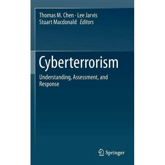Cyberterrorism: Understanding, Assessment, and Response, (Hardcover)
