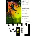 thumbnail image 1 of Pre-Owned Cyberweb, Paperback by Mason, Lisa, ISBN 0380799170, ISBN-13 9780380799176, 1 of 1