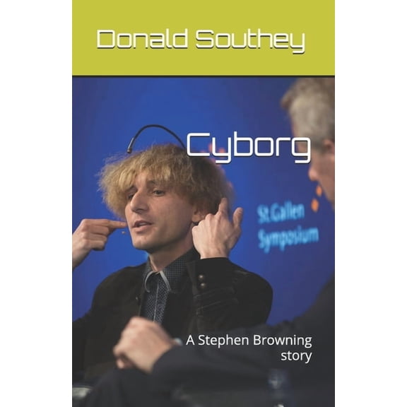 Cyborg: A Stephen Browning story, (Paperback)