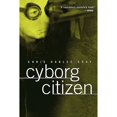 thumbnail image 1 of Pre-Owned Cyborg Citizen: Politics in the Posthuman Age, 1 of 1