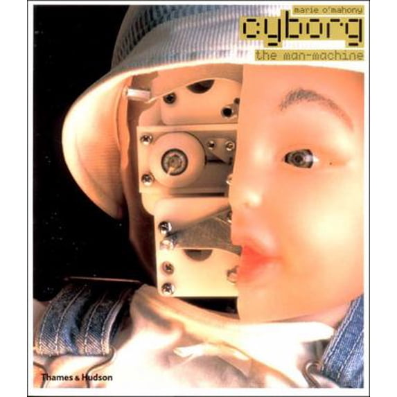 Pre-Owned Cyborg: The Man-Machine (Paperback) 0500283818 9780500283813