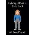 thumbnail image 1 of Cyborgs Byte Back, Book 2, (Paperback), 1 of 1