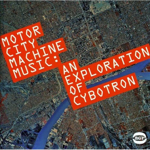 Cybotron - Motor City Machine Music: An Exploration of Cybotr - Music & Performance - CD