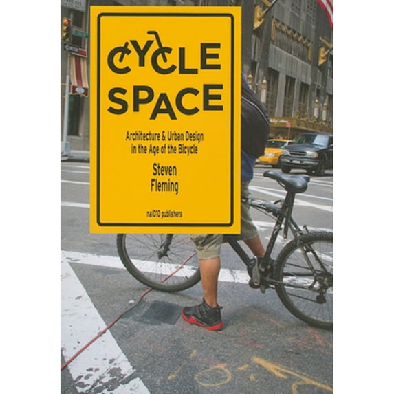 Pre-Owned Cycle Space: Architecture and Urban Design in the Age of the Bicycle (Paperback) 9462080046 9789462080041