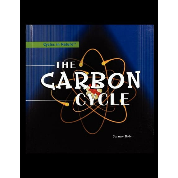 Cycles in Nature The Carbon Cycle, (Paperback)