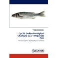 thumbnail image 1 of Cyclic Endocrinological Changes in a Temperate Fish (Paperback), 1 of 1