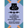 thumbnail image 1 of Cyclic voltammetric investigation of some neurotransmitters at modified carbon paste electrode (Paperback), 1 of 1