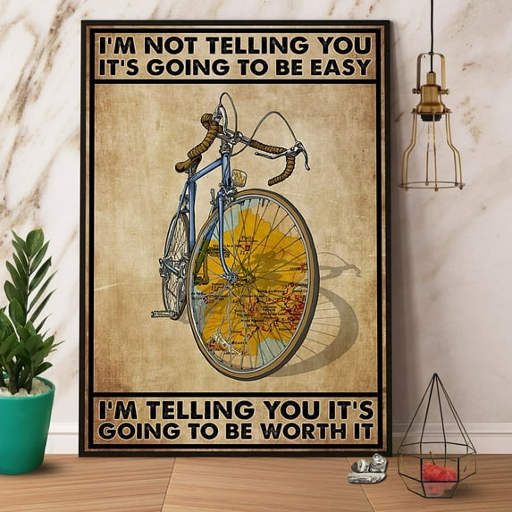 Cycling It'S Going To Be Worth It Vintage Paper Poster No Frame Matte Wall Art Decor 24 x 36 Inch Poster