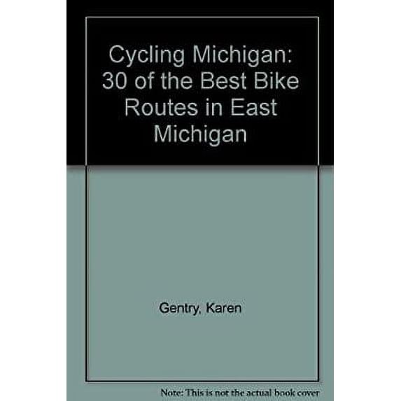 Pre-Owned Cycling Michigan: 30 of the Best Bike Routes in East Michigan (Paperback) 1882376129 9781882376124