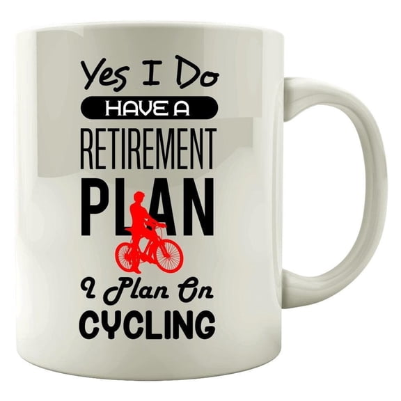 Cycling Retirement 11 oz Coffee Mug - Humorous Cycling Quote White Ceramic Gift