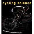 thumbnail image 1 of Pre-Owned Cycling Science: How Rider and Machine Work Together (Hardcover) 0226924130 9780226924137, 1 of 1