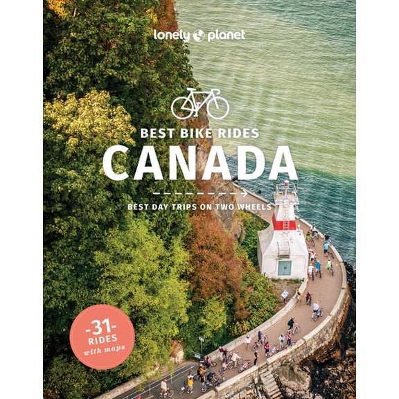 Cycling Travel Guide Lonely Planet Best Bike Rides Canada, (Paperback)