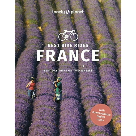 Cycling Travel Guide Lonely Planet Best Bike Rides France, (Paperback)