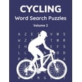 thumbnail image 1 of Cycling Word Search Puzzles Cycling Word Search Puzzles (Volume 2): Large Print Puzzle Book for Cycling and Mountain Biking Fans, Book 2, (Paperback), 1 of 1