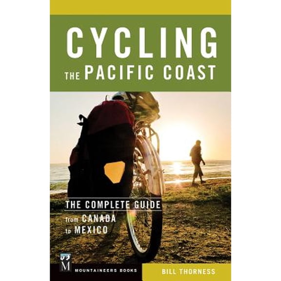 Pre-Owned Cycling the Pacific Coast: The Complete Guide from Canada to Mexico (Paperback) 1594859868 9781594859861