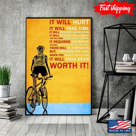 Cyclist It Will Hurt It Will Take Time It Will Require Dedication It Will Require Willpower 11 x 17 Inch Poster
