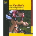 thumbnail image 1 of Falcon Guide Cyclist's Training Manual: Fitness and Skills for Every Rider, (Paperback), 1 of 1