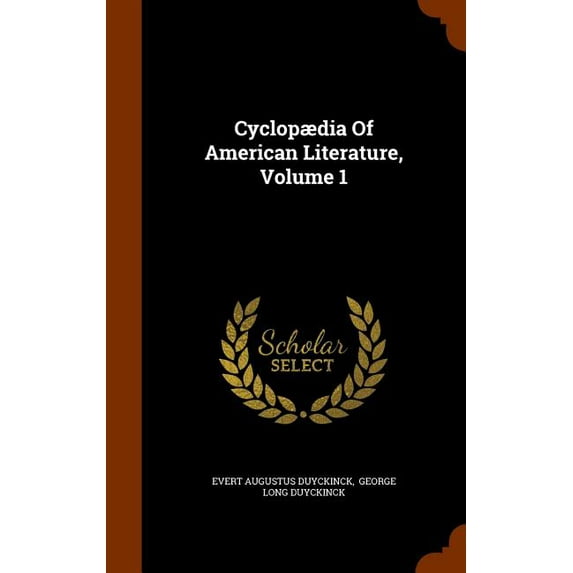 Cyclopædia Of American Literature, Volume 1 (Hardcover)