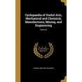 thumbnail image 1 of Cyclopaedia of Useful Arts, Mechanical and Chemical, Manufactures, Mining, and Engineering; Volume 2 (Hardcover), 1 of 1