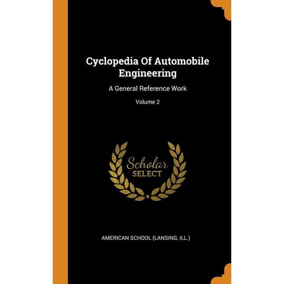 Cyclopedia of Automobile Engineering : A General Reference Work; Volume 2 (Hardcover)