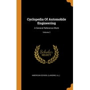 Cyclopedia of Automobile Engineering A General Reference Work; Volume 2 Hardcover