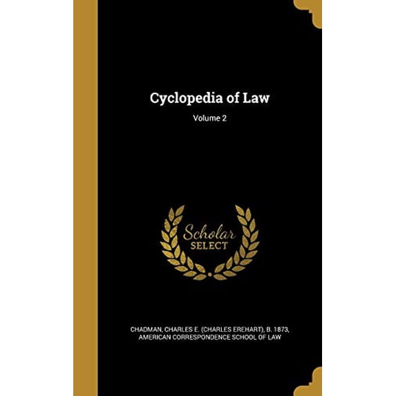 Cyclopedia of Law; Volume 2 Hardcover 1361680539 9781361680537 Chadman, Charles E Charles Erehart B