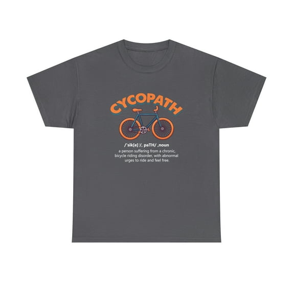 Cycopath Definition Shirt, Birthday Gift, Christmas Gift Cyclist - ID: 654