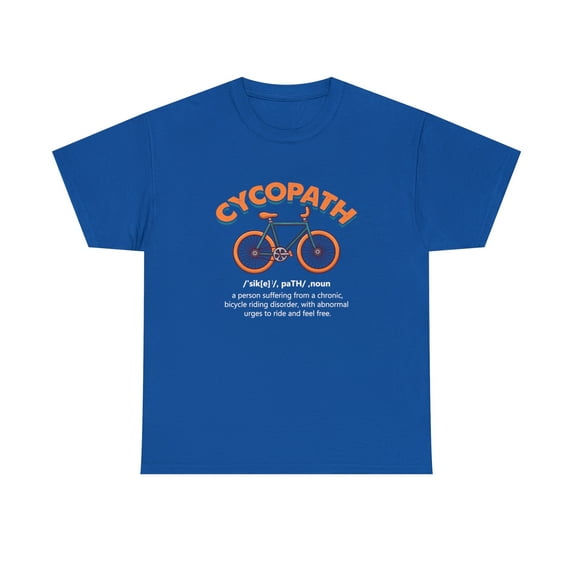 Cycopath Definition Shirt, Birthday Gift, Christmas Gift Cyclist - ID: 654