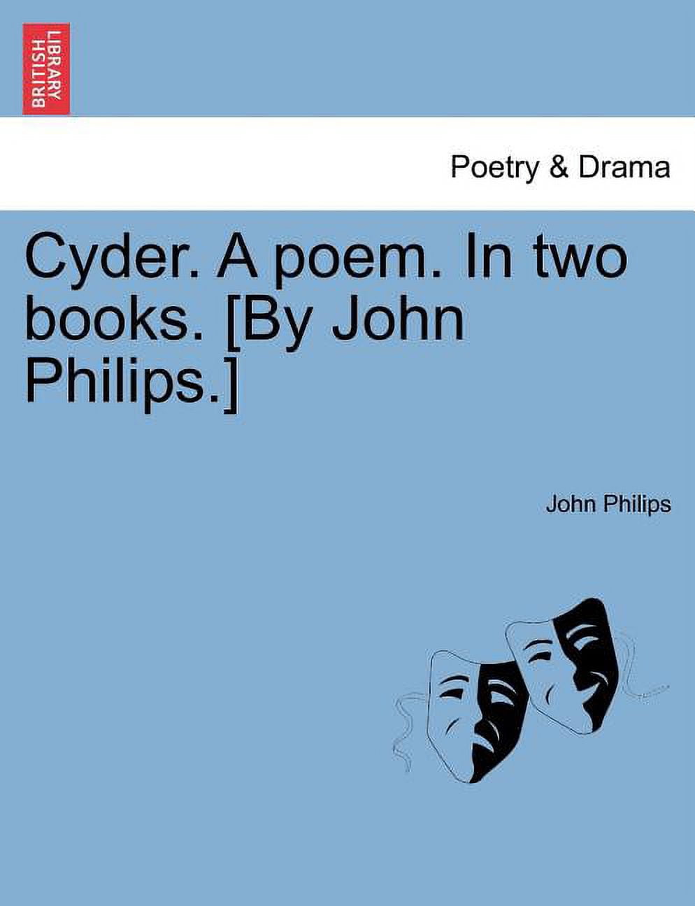 Cyder. a Poem. in Two Books. [By John Philips.] Paperback - Walmart.com