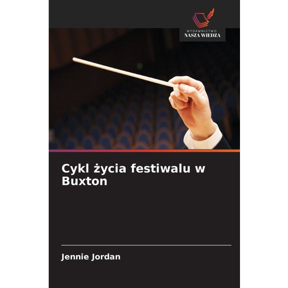 Cykl ycia festiwalu w Buxton, (Paperback)