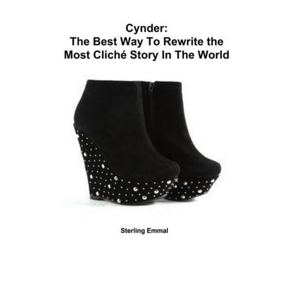 Cynder: The Best Way To Rewrite the Most Cliché Story In The World (Paperback)