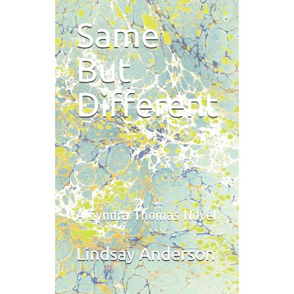 Cyndra Thomas: Same But Different: A Cyndra Thomas Novel (Paperback)