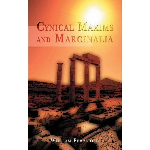 Cynical Maxims and Marginalia (Paperback)